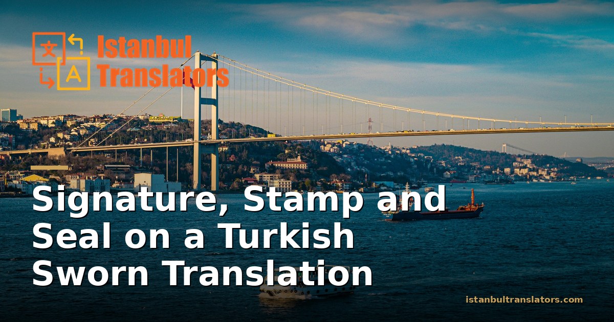 Signature, Stamp and Seal on a Turkish Sworn Translation