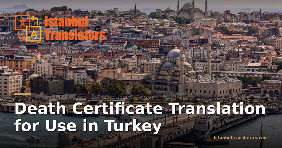 Death Certificate Translation for Use in Turkey