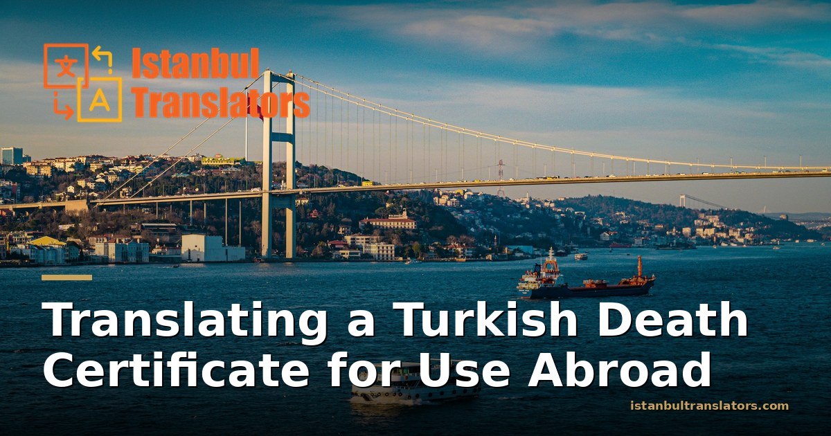 Translating a Turkish Death Certificate for Use Abroad