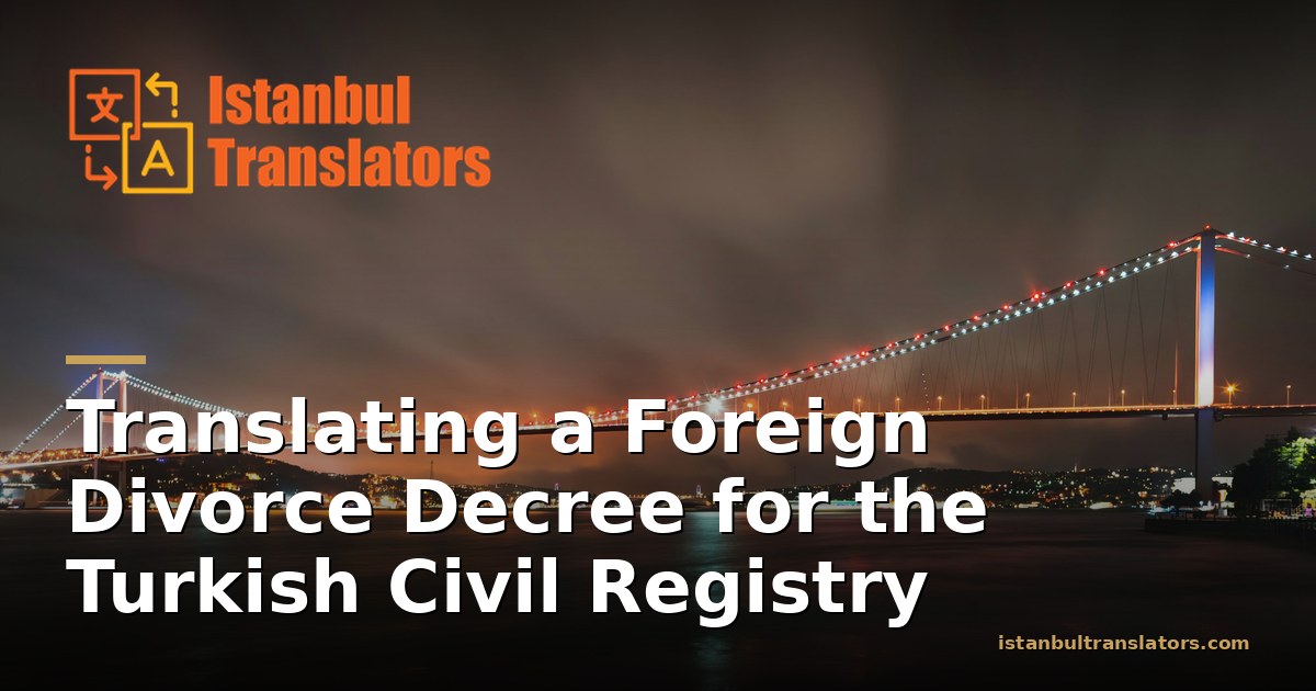 Translating a Foreign Divorce Decree for the Turkish Civil Registry